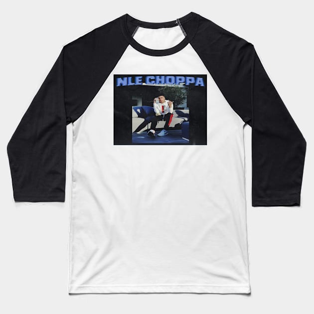 NLE Choppa Baseball T-Shirt by jhalfacrelange